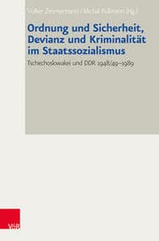 Cover von Ordnung und Sicherheit, Devianz und Kriminalität im Staatssozialismus