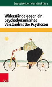 Cover von Widerstände gegen ein psychodynamisches Verständnis der Psychosen