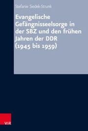Cover von Evangelische Gefängnisseelsorge in der SBZ und den frühen Jahren der DDR (1945 bis 1959)