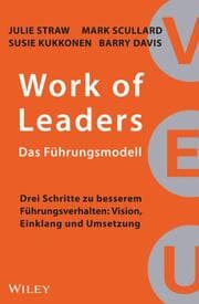 Cover von Work of Leaders: Das Führungsmodell: Drei Schritte zu besserem Führungsverhalten: Vision, Einklang und Umsetzung