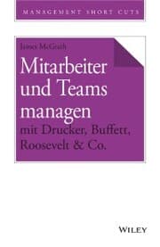 Cover von Mitarbeiter und Teams managen mit Drucker, Buffett, Roosevelt & Co.