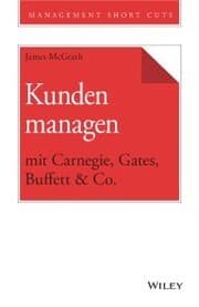 Cover von Kunden managen mit Carnegie, Gates, Buffett & Co.