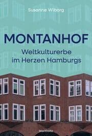 Cover von Montanhof. Weltkulturerbe im Herzen Hamburgs