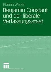 Cover von Benjamin Constant und der liberale Verfassungsstaat