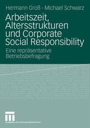 Cover von Arbeitszeitarrangements, Altersstrukturen und Corporate Social Responsibility