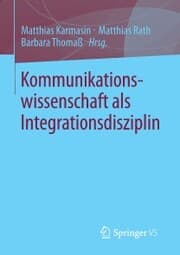 Cover von Kommunikationswissenschaft als Integrationsdisziplin