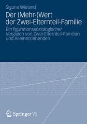 Cover von Der (Mehr-)Wert der Zwei-Elternteil-Familie