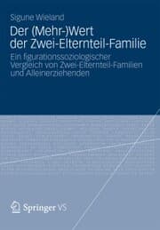 Cover von Der (Mehr-)Wert der Zwei-Elternteil-Familie