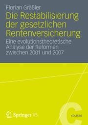 Cover von Die Restabilisierung der gesetzlichen Rentenversicherung