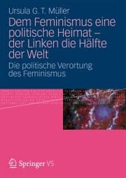 Cover von Dem Feminismus eine politische Heimat - der Linken die Hälfte der Welt