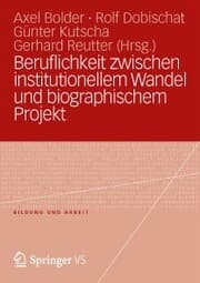 Cover von Beruflichkeit zwischen institutionellem Wandel und biographischem Projekt
