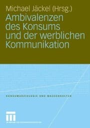 Cover von Ambivalenzen des Konsums und der werblichen Kommunikation