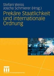 Cover von Prekäre Staatlichkeit und internationale Ordnung