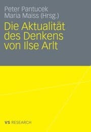 Cover von Die Aktualität des Denkens von Ilse Arlt