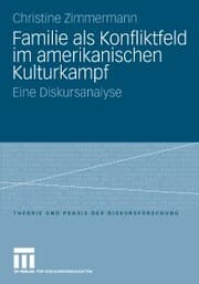 Cover von Familie als Konfliktfeld im amerikanischen Kulturkampf