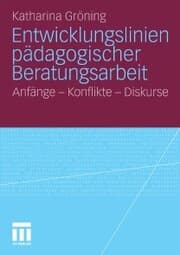 Cover von Entwicklungslinien pädagogischer Beratungsarbeit