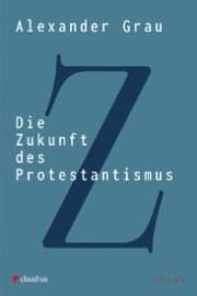 Cover von Die Zukunft des Protestantismus