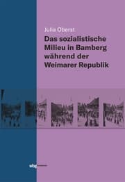 Cover von Das sozialistische Milieu in Bamberg während der Weimarer Republik