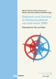 Cover von Diakonie und Caritas in Ostdeutschland vor und nach 1990