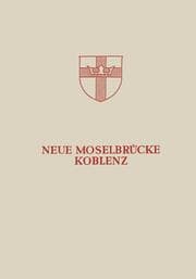 Cover von Neue Moselbrücke Koblenz