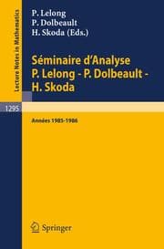 Cover von Séminaire d'Analyse P. Lelong - P. Dolbeault - H. Skoda