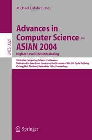 Cover von Advances in Computer Science - ASIAN 2004, Higher Level Decision Making