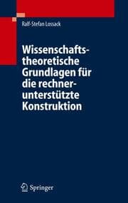 Cover von Wissenschaftstheoretische Grundlagen für die rechnerunterstützte Konstruktion