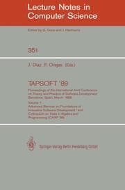 Cover von TAPSOFT '89: Proceedings of the International Joint Conference on Theory and Practice of Software Development, Barcelona, Spain, March 13-17,1989