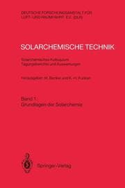 Cover von Solarchemische Technik Solarchemisches Kolloquium 12. und 13. Juni 1989 in Köln-Porz Tagungsberichte und Auswertungen