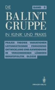 Cover von Die Balint-Gruppe in Klinik und Praxis