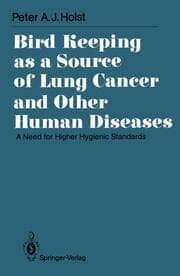 Cover von Bird Keeping as a Source of Lung Cancer and Other Human Diseases