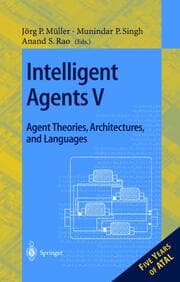Cover von Intelligent Agents V: Agents Theories, Architectures, and Languages