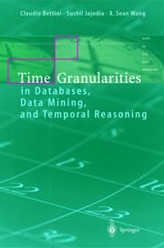 Cover von Time Granularities in Databases, Data Mining and Temporal Reasoning
