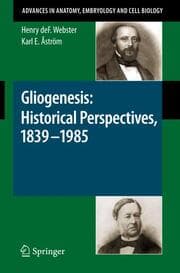 Cover von Gliogenesis: Historical Perspectives 1839-1985