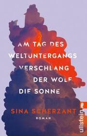 Cover von Am Tag des Weltuntergangs verschlang der Wolf die Sonne