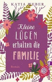 Cover von Kleine Lügen erhalten die Familie
