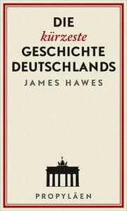 Cover von Die kürzeste Geschichte Deutschlands