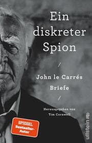 Cover von Ein diskreter Spion. John le Carrés Briefe