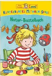 Cover von Meine Freundin Conni: Kunterbunter Mitmach-Spaß - Natur-Bastelbuch