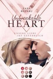 Cover von Unbreakable Heart - Unsere Liebe ist gefährlich