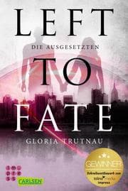 Cover von Left to Fate - Die Ausgesetzten
