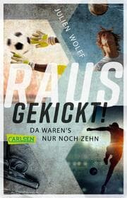 Cover von Rausgekickt! Da waren's nur noch zehn