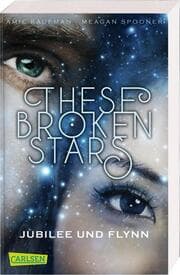 Cover von These Broken Stars. Jubilee und Flynn