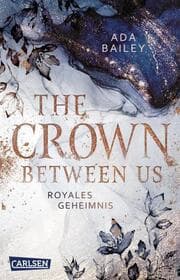 Cover von The Crown Between Us. Royales Geheimnis