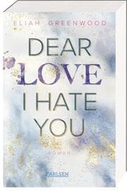 Cover von Dear Love I Hate You