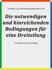 Cover von Die notwendigen und hinreichenden Bedingungen für eine Dreiteilung