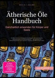 Cover von Ätherische Öle Handbuch: Ganzheitlich anwenden für Körper und Seele