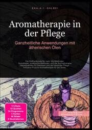 Cover von Aromatherapie in der Pflege: Ganzheitliche Anwendungen mit ätherischen Ölen
