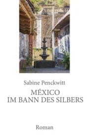 Cover von México im Bann des Silbers