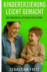Cover von Kindererziehung leicht gemacht
